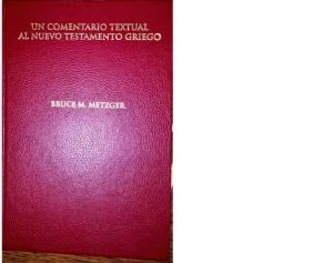 008ad.- Un Comentario Textual al Nuevo Testamento Griego - Bruce M. Metzger.pdf