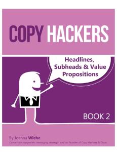 2 - Headlines-Subheads-and-Value-Propositions-COPY-HACKERS-2nd-Edition-for-2014.pdf