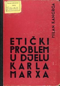 227_Kangrga Milan, Etički problem u delu Karla Marksa, 1960..pdf