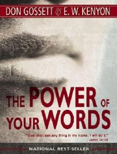 3-The Power of Your Words - E.W. Kenyon
