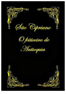 379553242 Sao Cipriano o Feiticeiro de Antioquia