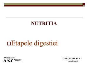 4.0 Nutritia - Etapele Digestiei