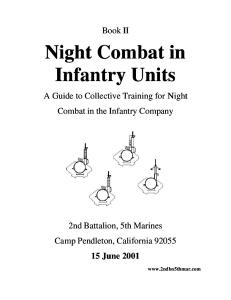 90342 UNITED STATES MARINE CORPS Book II Night Combat in Infantry Units a Guide to Collective Training for Night Combat in the Infantry Company 2nd Battalio