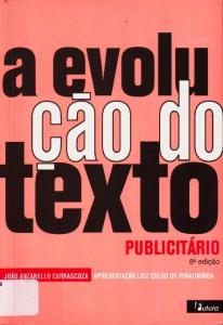 A Evolução Do Texto Publicitário - João Anzanello Carrascoza