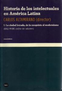 Altamirano Carlos - Historia de Los Intelectuales en America Latina - Vol 1