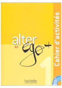 Alter Ego + A1 - Cahier d'Activités