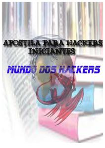 Aostila Hacker Para Iniciantes - Mundo Dos Hackers