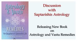 Astro and Vastu Remedies - Discussion with Sapatarishis Astrology