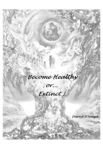 Become Healthy or Extinct by Darryl D'Souza