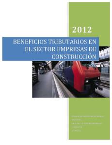 BENEFICIOS TRIBUTARIOS EN EL SECTOR EMPRESAS DE CONSTRUCCIÓN