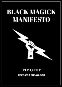 Black Magick Manifesto by Timothy