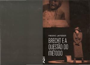 Brecht e a Questão Do Método - Fredric Jameson