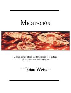 Brian Weiss, Meditacion