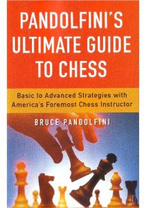 Bruce Pandolfini - Pandolfini's Ultimate Guide to Chess.pdf