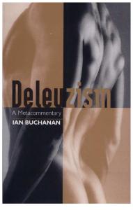 Buchanan - Deleuzism a Metacommentary