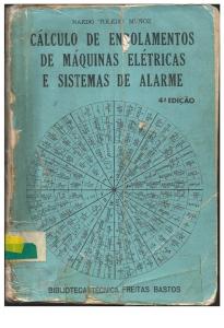 Cálculo de Enrolamento de Máquinas Elétricas e Sistemas de Alarme 4 Edição Nardo Toledo Munos