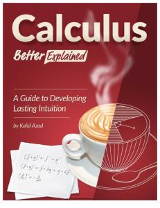 Calculus- Better Explained a Guide to Developing Lasting Intuition