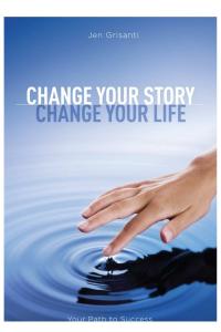 Change Your Story, Change Your Life [SAMPLE]