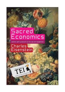 Charles Eisenstein Economia Sacra Banii Darul Si Societatea in Epoca Tranzitiei Ecran