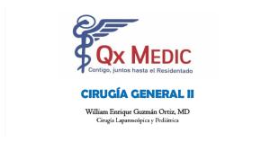 Cirugía General Ii: William Enrique Guzmán Ortiz, MD