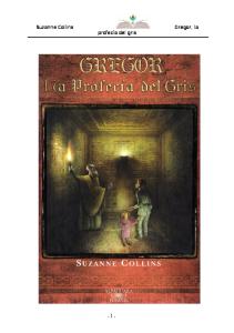 Collins Suzanne - Gregor 01 - Gregor La Profecia Del Gris.doc