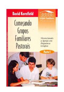 Começando Grupos Familiares Pastorais - David Kornfield