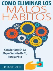 Como Eliminar Los Malos Habitos - Luciano Vath.pdf