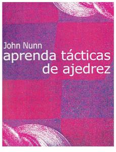COMPLETO Aprenda Tacticas de Ajedrez - John Nunn.pdf