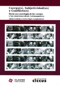 Cuerpo(s), subjetividad(es) y conflicto(s). Hacia una sociología de los cuerpos y  las emociones desde Latinoamérica. Carlos Figari
