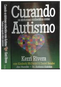 Curando os sintomas conhecidos como Autismo - Kerri Rivera.pdf