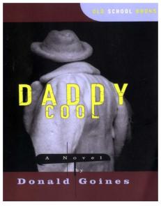 Daddy Cool a Novel Old School Books Goines Donald