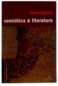 Decio Pignatari Semiotica & Literatura