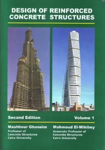 Design of Reinforced Concrete Structure - Volume 1 - DR. Mashhour A. Ghoneim.pdf