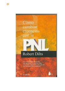 Dilts Robert - Como Cambiar Creencias Con PNL