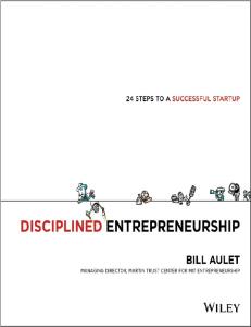 Disciplined Entrepreneurship 24 Steps to a Successful Startup 1