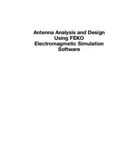 dlfeb.com.Antenna.Analysis.and.Design.Using.FEKO.Electromagnetic.Simulation.Software.ACES.Series.on.Computational.Electromagnetics.and.Engineering..pdf