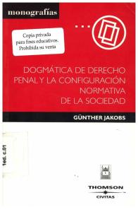DOGMATICA_DE_DERECHO_PENAL_Y_LA_CONFIGURACION_NORMATIVA_DE_LA_SOCIEDAD_-_jakobs__gunther_-