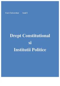 Drept Constitutional Si Institutii Politice - Curs Universitar Anul I