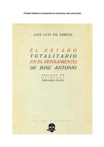 El Estado Totalitario en el pensamiento de José Antonio. José Luis de Arrese. Prólogo de Raimundo Fernández cuesta
