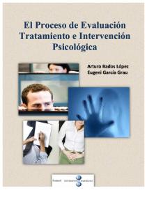 El Proceso de Evaluación Tratamiento e Intervención Psicológica