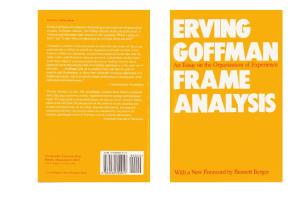Erving Goffman - Frame Analysis