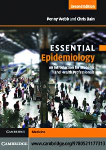 Essential Epidemiology: An Introduction for Students and Health Professionals. Penny Webb, Chris Bain