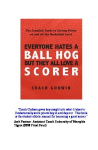 Everyone Hates a Ball Hog but They All Love a Scorer the Complete Guide to Scoring Points on and Off the Basketball Court