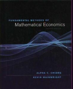 Fundamental Methods of Mathematical Economics - Chiang & Wainwright 4th Edition