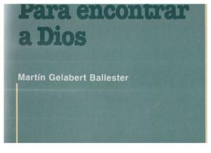 Gelabert, Martin - Para Encontrar a Dios