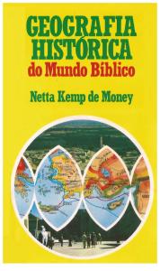 Geografia Histórica Do Mundo Bíblico - Netta Kemp de Money