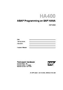 HA400 ABAP Programming on SAP HANA Participant Handbook An SAP course -use it to learn, reference it for work