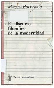 Habermas, J - El discurso filosófico de la modernidad.pdf