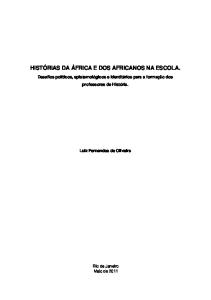 HISTÓRIAS DA ÁFRICA E DOS AFRICANOS NA ESCOLA. Desafios políticos, epistemológicos e identitários para a formação dos