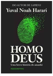 Homo Deus Uma Breve História Do Amanhã Yuval Noah Harari